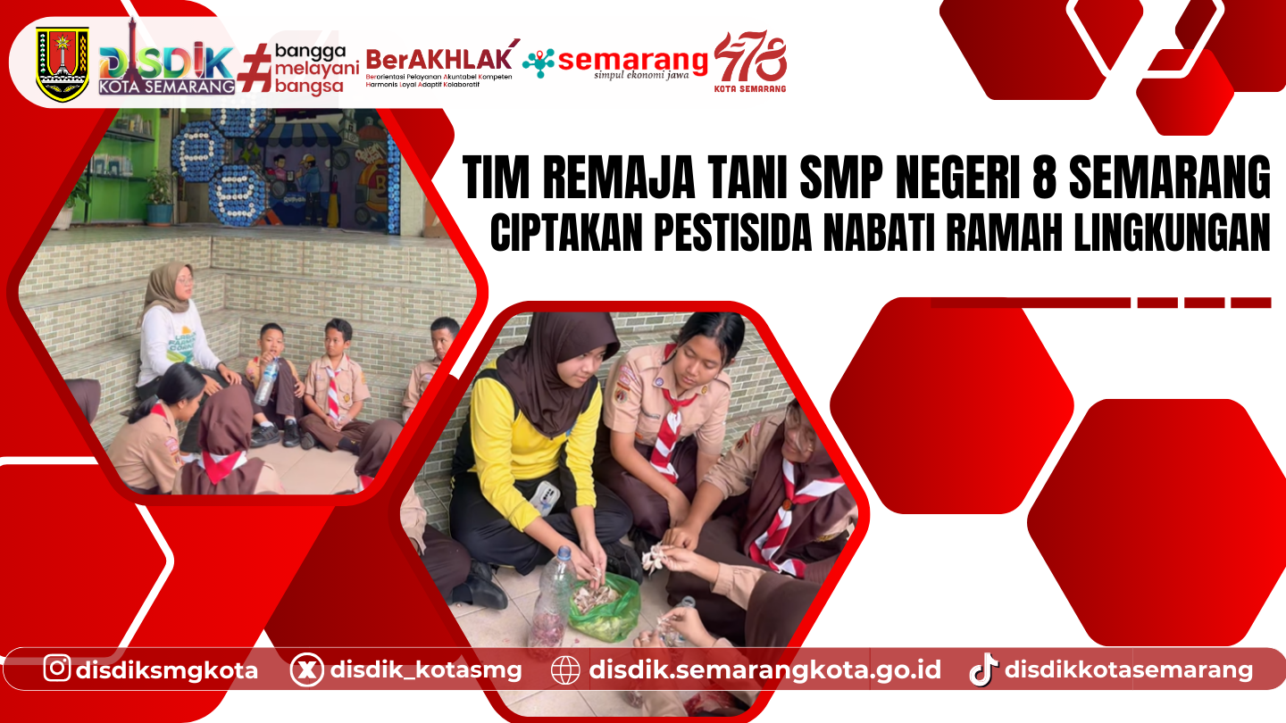 Tim Remaja Tani SMP Negeri 8 Semarang Ciptakan Pestisida Nabati Ramah Lingkungan